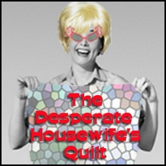 The Desperate Housewife's Quilt Project