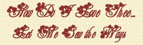 How Do I Love Thee Quilt Pattern