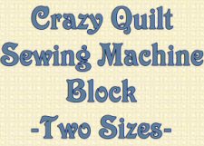 Crazy Quilt Sewing Machine Block Pattern