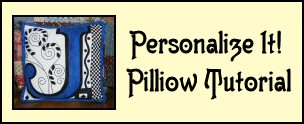 Personalize It! Pillow Tutorial