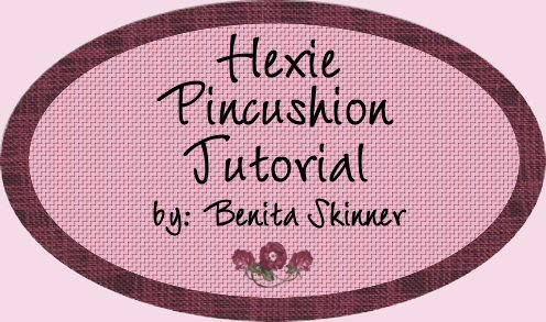 Hexie Pincushion Tutorial by Benita Skinner