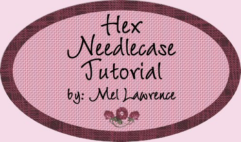 Hexagon Needle Case Tutorial by Mel Lawrence