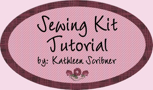 A Sewing Kit Tutorial by Kathleen Scribner