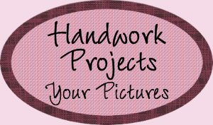 Handwork Project Pictures