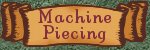 Machine Piecing