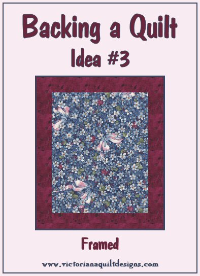 Backing a Quilt Idea #3 - Framed