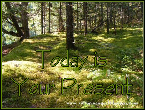 Today is Your Present