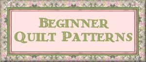 Beginner Quilt Patterns