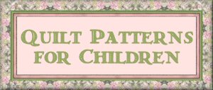 Quilt Patterns for Children