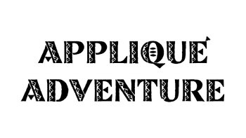 Applique Adventure Quilt Pattern