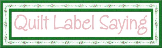 Gift Quilt Label Saying