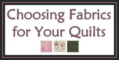 Choosing Fabrics for Your Quilts